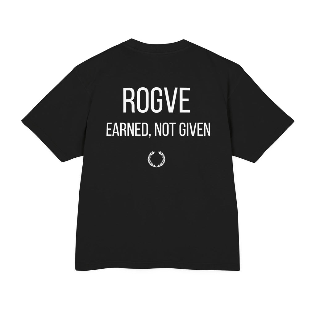 ROGVE Earned Not Given Tee